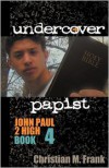 Undercover Papist - Christian M. Frank