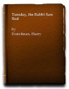 TUESDAY THE RABBI SAW RED. - Harry Kemelman