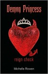 Demon Princess: Reign Check - Michelle Rowen