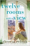 Twelve Rooms With a View - Theresa Rebeck