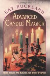 Advanced Candle Magick: More Spells and Rituals for Every Purpose (Llewellyn's Practical Magick) - Raymond Buckland
