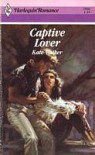 Captive Lover (Harlequin Romance #2910) - Kate Walker