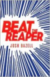 Beat the Reaper - Josh Bazell