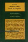 The Incoherence of the Philosophers - Abu Hamid al-Ghazali, Michael E. Marmura