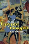Coyote Cowgirl - Kim Antieau