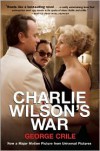 Charlie Wilson's War - George Crile, George Crile