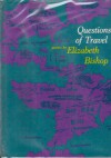 Questions of Travel - Elizabeth Bishop