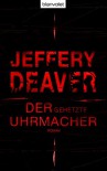 Der gehetzte Uhrmacher - Jeffery Deaver