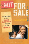 Not for Sale: The Return of the Global Slave Trade--and How We Can Fight It - David Batstone