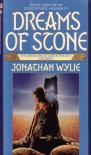 Dreams of Stone - Jonathan Wylie