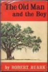 The Old Man and the Boy - Robert Ruark