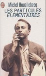 Les Particules élémentaires - Michel Houellebecq
