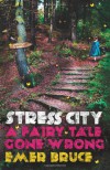 Stress City - A Fairy Tale Gone Wrong - Emer Bruce