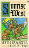 Sunrise in the West (Brothers of Gwynedd, Book 1) - Edith Pargeter