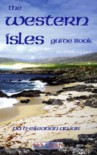 The Western Isles: guide book : Na h-Eileanan an Iar = the Outer Hebrides - Charles Tait