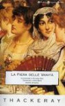 La fiera delle vanità - William Makepeace Thackeray, Anna Banti