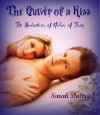 The Quiver of a Kiss: The Seduction of Helen of Troy - Sarah Daltry