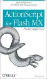 ActionScript for Flash MX Pocket Reference - Colin Moock,  Bruce A. Epstein (Editor)