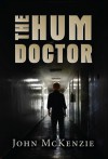 The Hum Doctor - John McKenzie