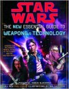 Star Wars:  The New Essential Guide to Weapons & Technology - W. Haden Blackman