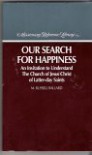 Our Search for Happiness (Missionary Reference Library) - M. Russell Ballard