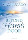 Beyond Heaven's Door - Max Lucado