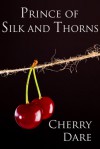 Prince of Silk and Thorns - Cherry Dare