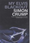 My Elvis Blackout - Simon Crump