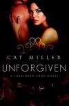 Unforgiven (The Forbidden Bond #2) - Cat Miller