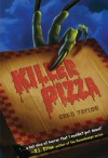 Killer Pizza (Killer Pizza #1) - Greg Taylor