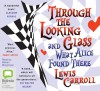 Through the Looking Glass - Lewis Carroll, Miriam Margolyes