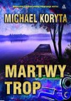 Martwy trop - Michael Koryta