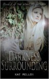 Darkness Surrounding - Kat Mellon