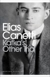 Kafka's Other Trial (Penguin Modern Classics)  - Elias Canetti, Christopher Middleton