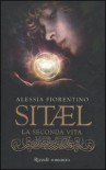 Sitael: La seconda vita - Alessia Fiorentino