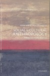 Social and Cultural Anthropology: A Very Short Introduction - John Monaghan, Peter Just