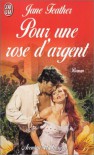 Pour Une Rose D'argent - Jane Feather