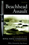 Beachhead Assault: The Story of the Royal Naval Commandos in World War II - David Lee