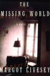 The Missing World - Margot Livesey