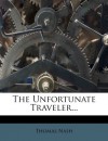 The Unfortunate Traveler... - Thomas Nash