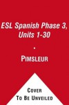 ESL Spanish Phase 3, Units 1-30: Learn to Speak and Understand English as a Second Language with Pimsleur Language Programs - Pimsleur Language Programs