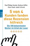 5 von 4 Kunden fanden diese Rezension hilfreich: Die 100 bekanntesten Bücher im Urteil der Leser - Paul-Philipp Hanske;Barbara Höfler;Klaus Raab;Jakob Schrenk