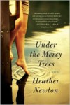 Under the Mercy Trees - Heather Newton