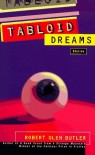 Tabloid Dreams: Stories - Roberta Butler