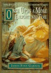 Once Upon a More Enlightened Time: More Politically Correct Bedtime Stories - James Finn Garner