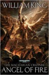 The Macharian Crusade: Angel of Fire - William King