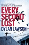 Every Second Lost - Dylan Lawson