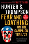 Fear and Loathing on the Campaign Trail '72 - Hunter S. Thompson