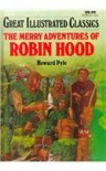 The Merry Adventures of Robin Hood (Great Illustrated Classics) - Deborah Kestel, Pablo Marcos Studio, Howard Pyle