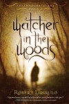 Watcher in the Woods (Dreamhouse Kings Series, Book 2) - Robert Liparulo